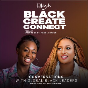 Ep 69 - Hear the journey of an award-winning British TV, Radio presenter and host ft. Remel London