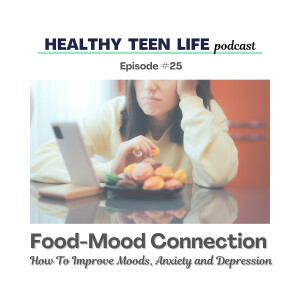 The Food - Mood Connection and How To Improve Moods, Anxiety and Depression
