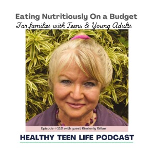 110: Eating Nutritiously on a Budget - For Families, Teens & College Students