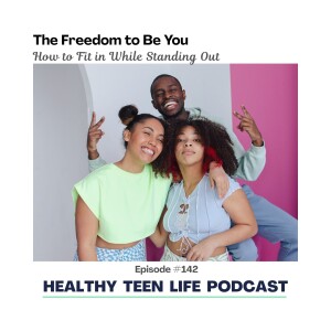 142: The Freedom to Be You: How to Fit In While Standing Out