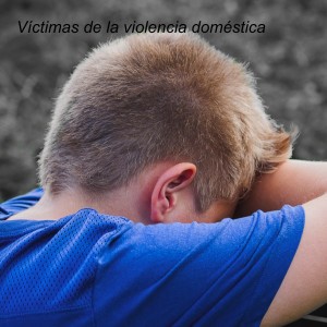 Víctimas de la violencia doméstica