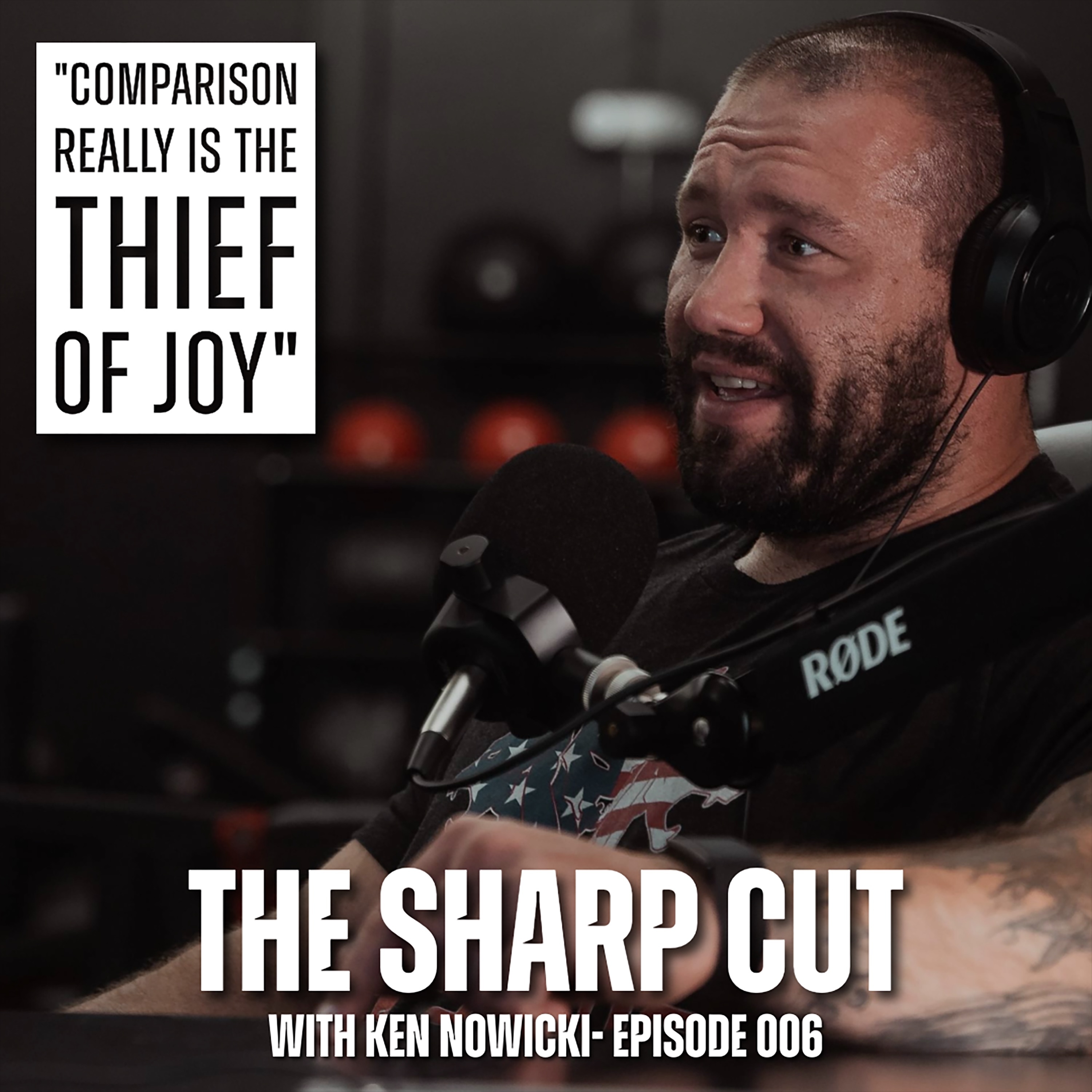 The Sharp Cut 006 - Comparison Steals Your Joy episode artwork
