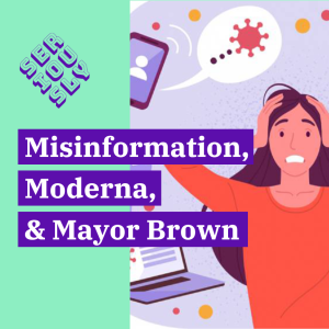 July 20, 2022 - Misinformation, Moderna, & Mayor Brown