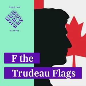 January 4, 2023 - F the F Trudeau Flags
