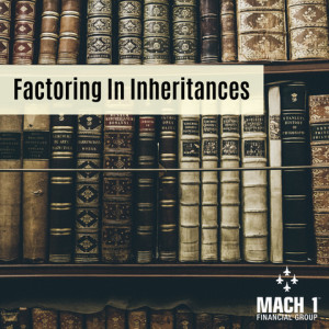 Factoring In Inheritances 