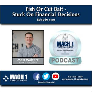  Fish Or Cut Bait - Stuck On Financial Decisions