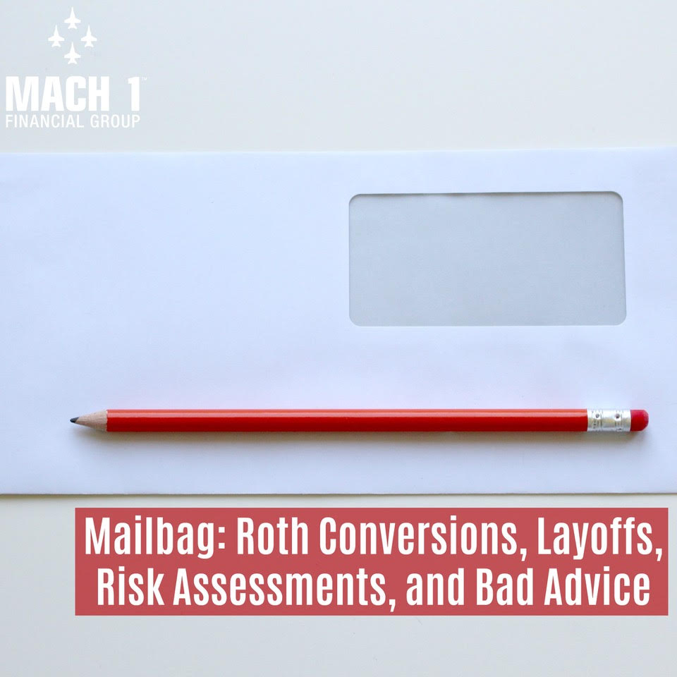 Mailbag: Roth Conversions, Layoffs, Risk Assessments, And Bad Advice