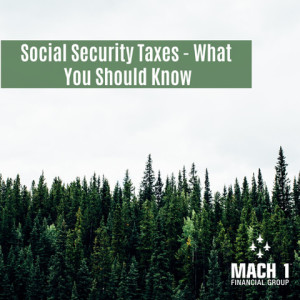 Social Security Taxes - What You Should Know