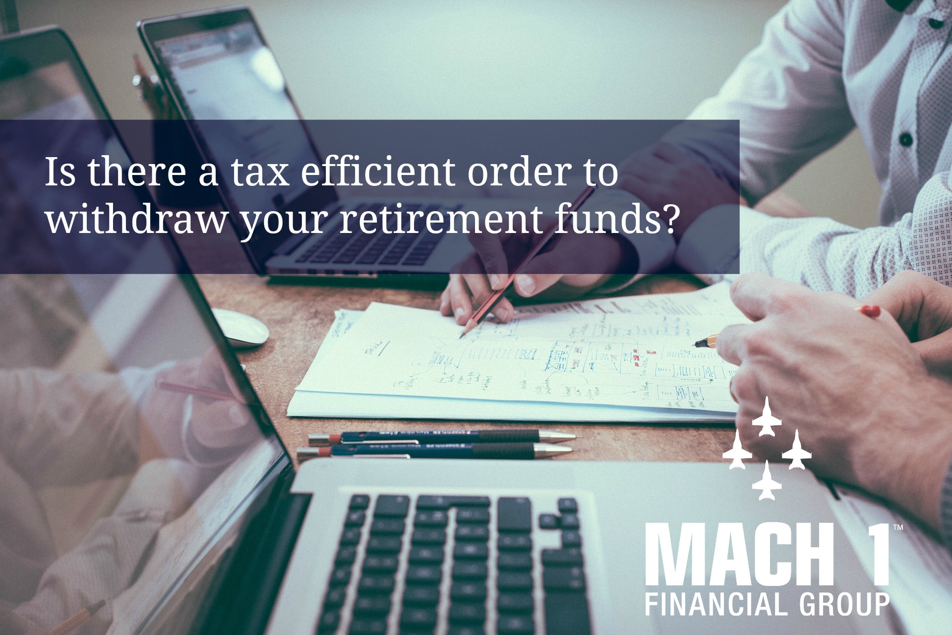 Is there a tax efficient order to withdraw your retirement funds?