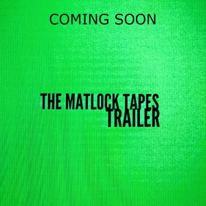 The Matlock Tapes (trailer)