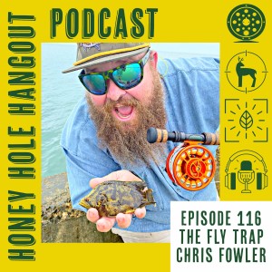 Episode 116 - The Fly Trap With Chris Fowler