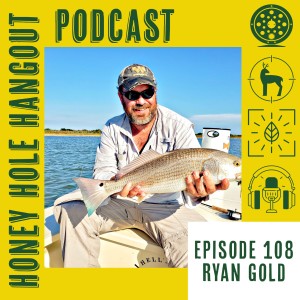Episode 108 - BS & Hairbugs With Ryan Gold