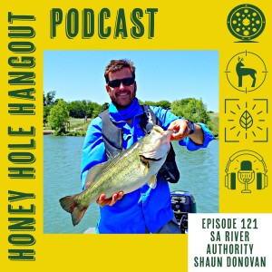 Episode 121 - The San Antonio River Authority With  Shaun Donovan