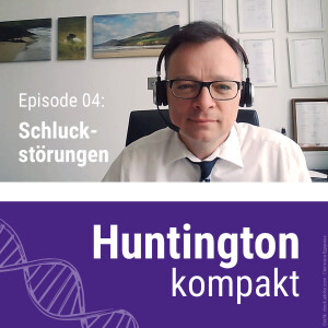 Huntington kompakt: Schluckstörungen (mit PD Dr. Cornelius Werner)