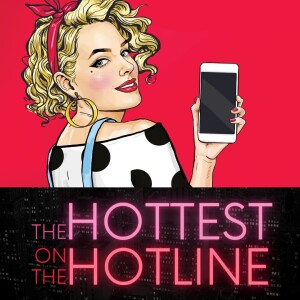 The Hottest on the Hotline by Evan Marcroft