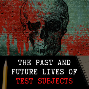 The Past and Future Lives of Test Subjects by Octavia Cade