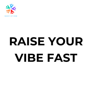 Quickly Raise Your Vibe: Instant Good Mood