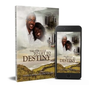 Interview with Kenny Moore author of his new book: ”The Struggle to get to Destiny”