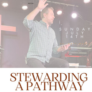 Stewarding a Pathway