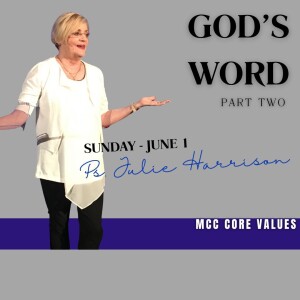 God's Word - The first of MCC's Core Values. Part Two