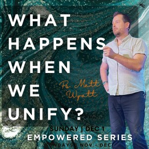 Empowered - Powerful Unified People - Matt Wyatt