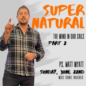 How can we step out into a supernatural life? Ps Matt Wyatt