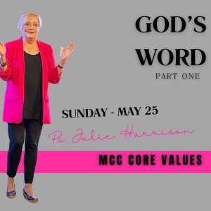 God's Word - The first of MCC's Core Values. Part One