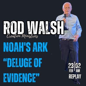 Rod Walsh - "Deluge of Evidence" The truth about Noah's Ark