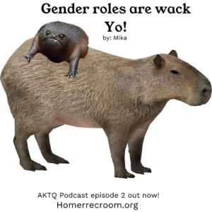 Gender Roles Are Wack, Yo
