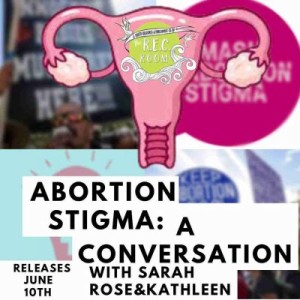 Abortion Stigma: A Conversation