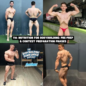 116: NUTRITION FOR BODYBUILDING: PRE-PREP & CONTEST PREPARATION PHASES