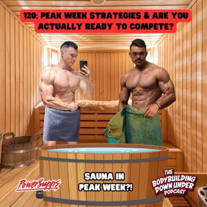 120: PEAK WEEK STRATEGIES & ARE YOU ACTUALLY READY TO COMPETE?