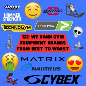 122: WE RANK GYM EQUIPMENT BRANDS FROM BEST TO WORST