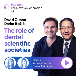 The role of dental scientific societies - in science advancement and professional networking with David Okano and Darko Božić