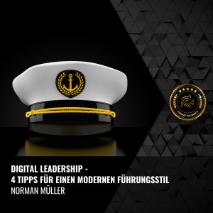 Digital Leadership - 4 Tipps für einen modernen Führungsstil