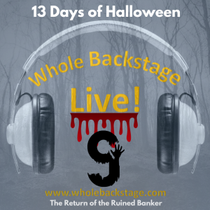 WBS Live! - 13 Days of Halloween - The Return of the Ruined Banker
