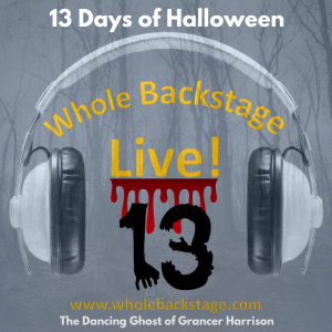WBS Live! - 13 Days of Halloween - The Dancing Ghost of Grancer Harrison