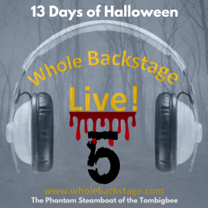 WBS Live! - 13 Days of Halloween - The Phantom Steamboat of the Tombigbee