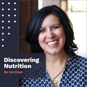 Episode 26: Exploring Gut Wellness with Dr. Liz Cruz