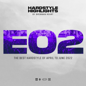 Episode 02 | Hardstyle Highlights by Brennan Heart
