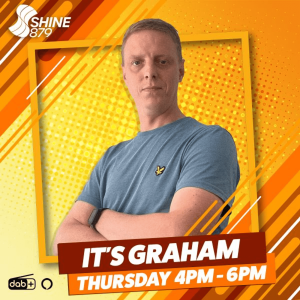 Its Graham - Thursday 10th November 2022 - ShineDAB.com / Shine 879
