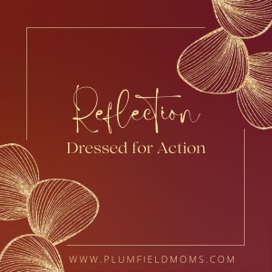 Reflection: Dressed for Action