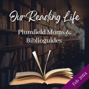 Our Reading Life: February 2024