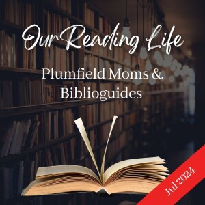 Our Reading Life: July 2024