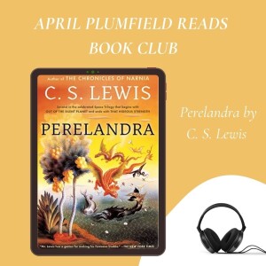 Book Club: Perelandra by C. S. Lewis - Ransom Trilogy Book 2