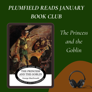 Plumfield Reads: The Princess and the Goblin