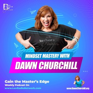 Mindset Mastery w/Dawn Churchill