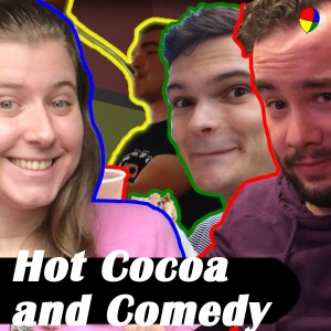Hot Cocoa and Comedy | Ep. 197