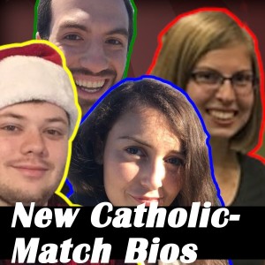 New CatholicMatch Bios | Ep. 199