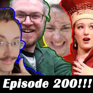 Episode 200!!! | Ep. 200